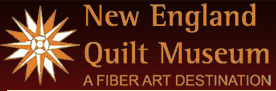 Click Here to visit the New England Quilt Museum